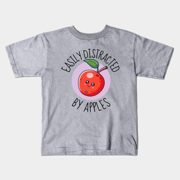 Easily Distracted By Apples Funny Kids T-Shirt by DesignArchitect